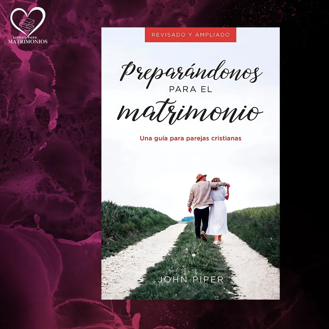 Preparándonos para el matrimonio