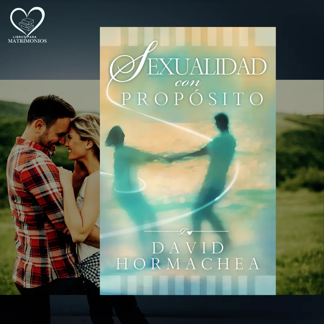 Sexualidad con propósito