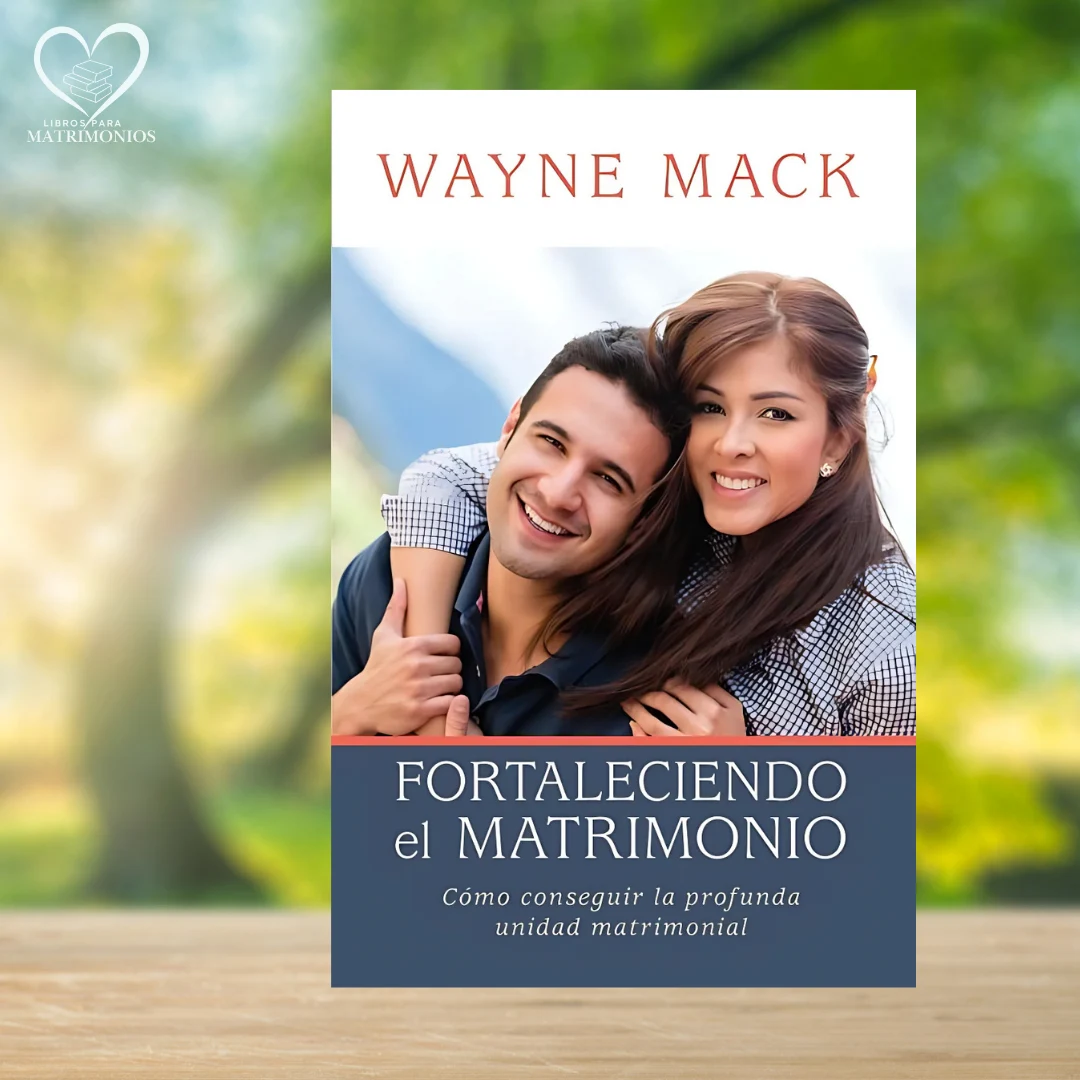 fortaleciendo el matrimonio