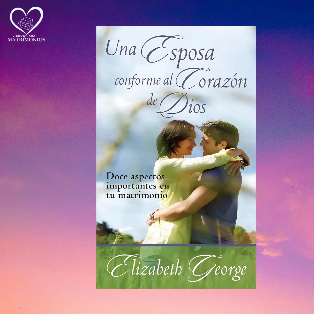 una esposa conforme al corazón de Dios