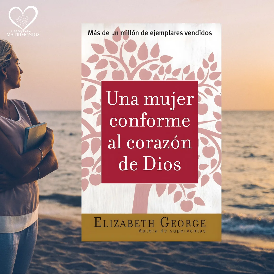 una mujer conforme al corazon de Dios