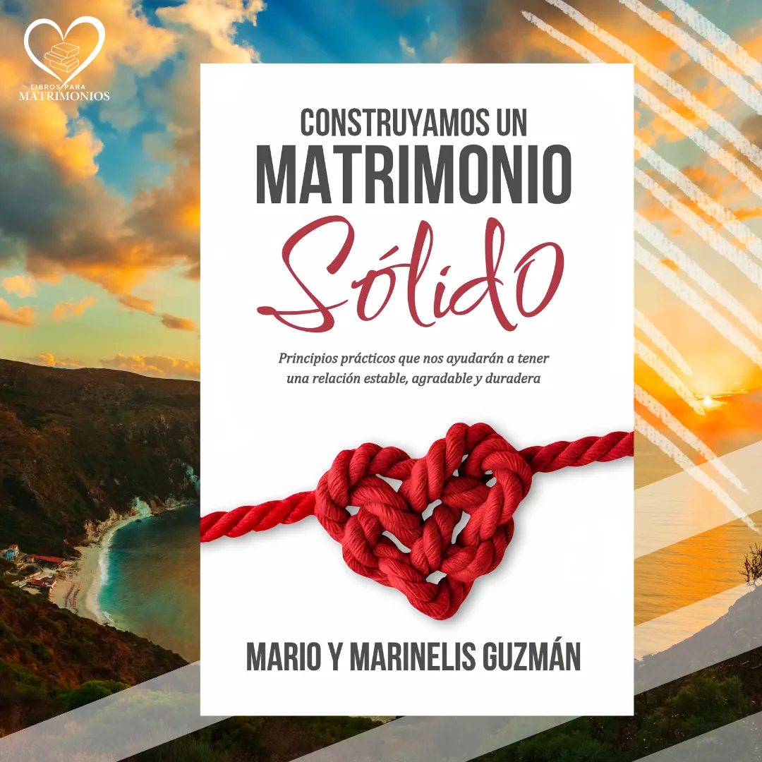 construyamos un matrimonio solido
